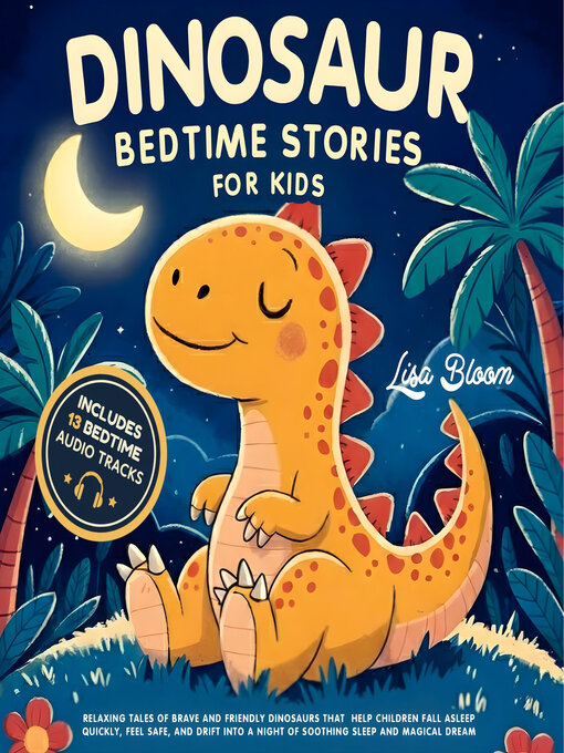 Title details for Dinosaur Bedtime Stories for Kids by Lisa Bloom - Wait list